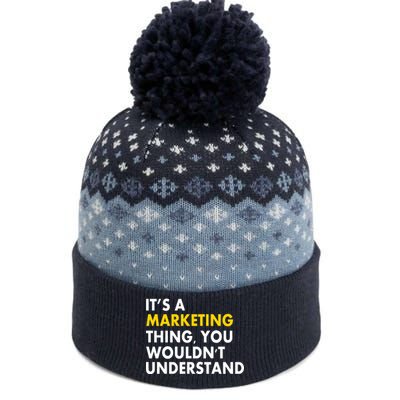 It's A Marketing Thing You Wouldn't Understand The Baniff Cuffed Pom Beanie