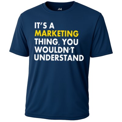It's A Marketing Thing You Wouldn't Understand Performance Shirt