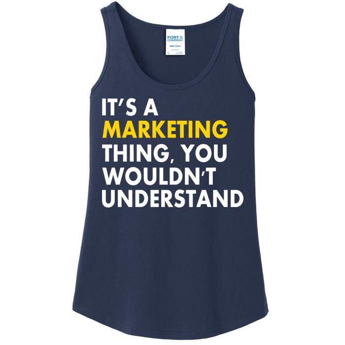 It's A Marketing Thing You Wouldn't Understand Ladies Essential Tank