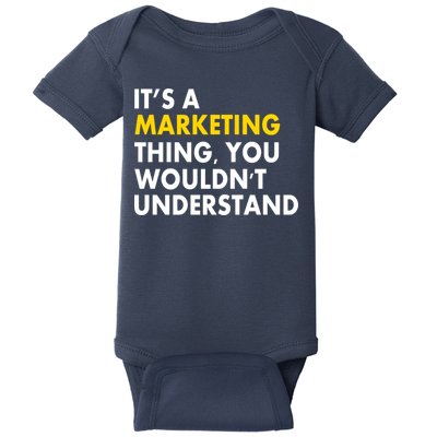 It's A Marketing Thing You Wouldn't Understand Baby Bodysuit
