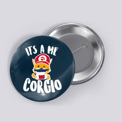 It's A Me Corgio  Button