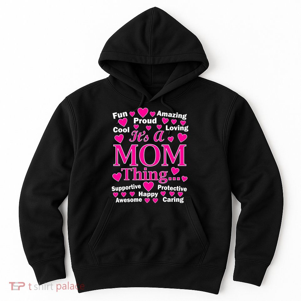 It's A Mom Thing Hoodie