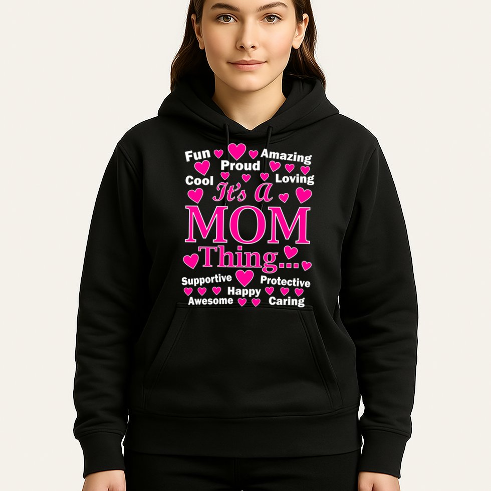 It's A Mom Thing Hoodie