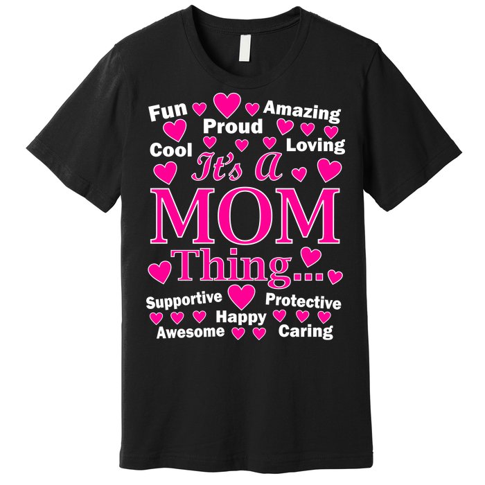 It's A Mom Thing Premium T-Shirt