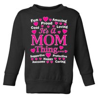 It's A Mom Thing Toddler Sweatshirt