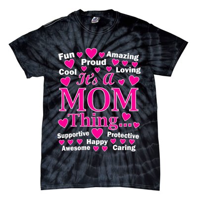 It's A Mom Thing Tie-Dye T-Shirt