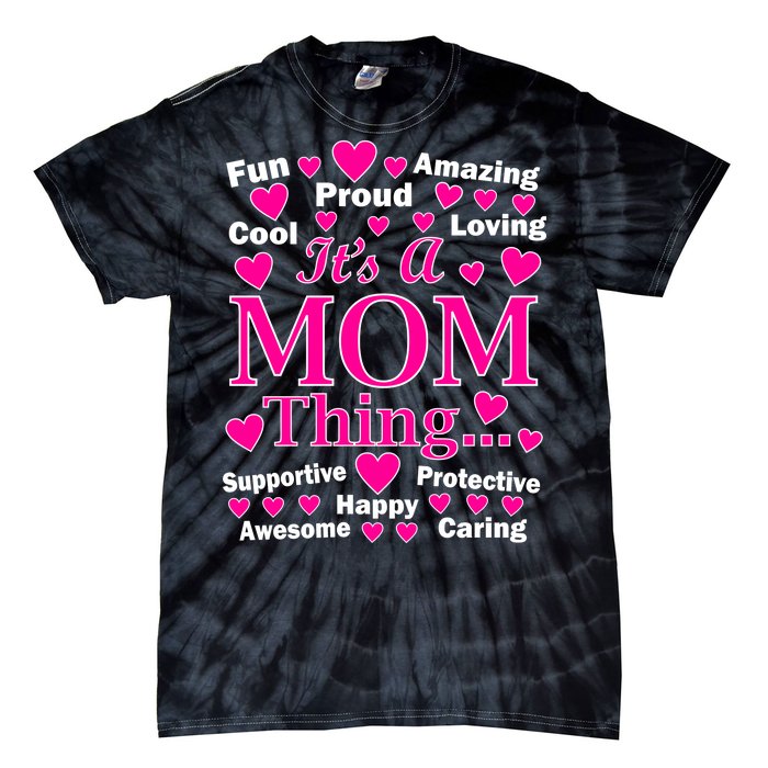 It's A Mom Thing Tie-Dye T-Shirt