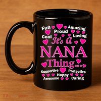 It's A Nana Thing 11oz C Handle Ceramic Mug