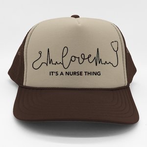 It's A Nurse Thing Trucker Hat