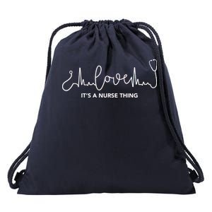 It's A Nurse Thing Drawstring Bag