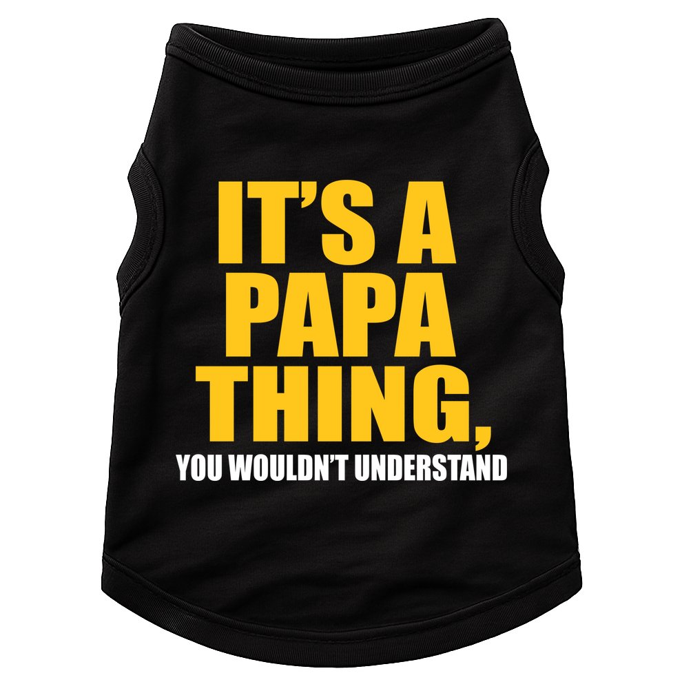 It's A Papa Thing You Wouldn't Understand Doggie Tank