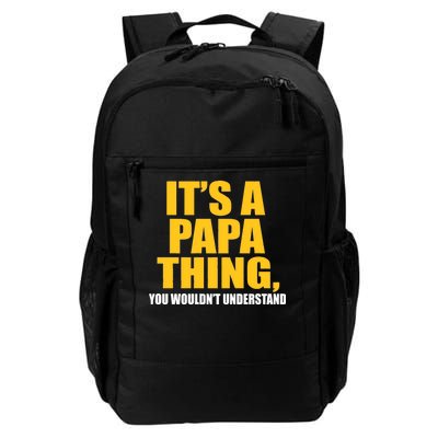 It's A Papa Thing You Wouldn't Understand Daily Commute Backpack