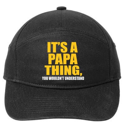 It's A Papa Thing You Wouldn't Understand 7-Panel Snapback Hat