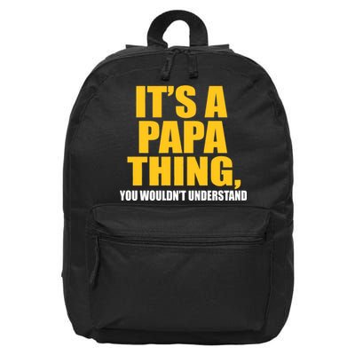 It's A Papa Thing You Wouldn't Understand 16 in Basic Backpack