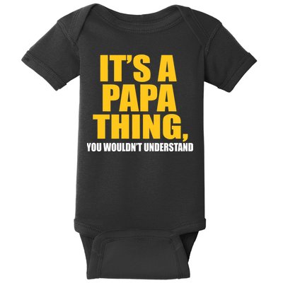 It's A Papa Thing You Wouldn't Understand Baby Bodysuit
