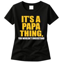It's A Papa Thing You Wouldn't Understand Womens T-Shirt