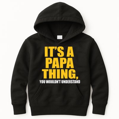 It's A Papa Thing You Wouldn't Understand Kids Hoodie