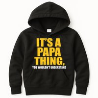 It's A Papa Thing You Wouldn't Understand Kids Hoodie