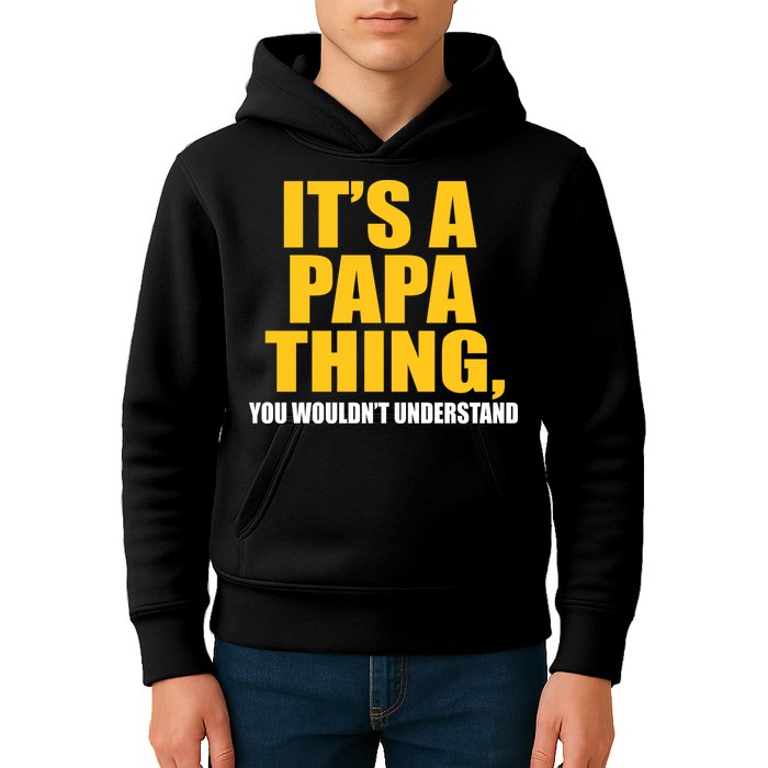 It's A Papa Thing You Wouldn't Understand Kids Hoodie