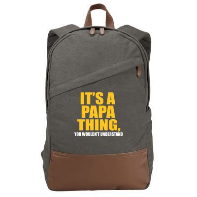 It's A Papa Thing You Wouldn't Understand Cotton Canvas Backpack