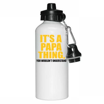 It's A Papa Thing You Wouldn't Understand Aluminum Water Bottle 