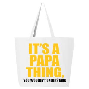 It's A Papa Thing You Wouldn't Understand 25L Jumbo Tote