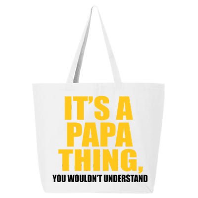 It's A Papa Thing You Wouldn't Understand 25L Jumbo Tote