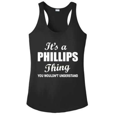 It's A Phillips Thing You Wouldn't Understand Ladies PosiCharge Competitor Racerback Tank