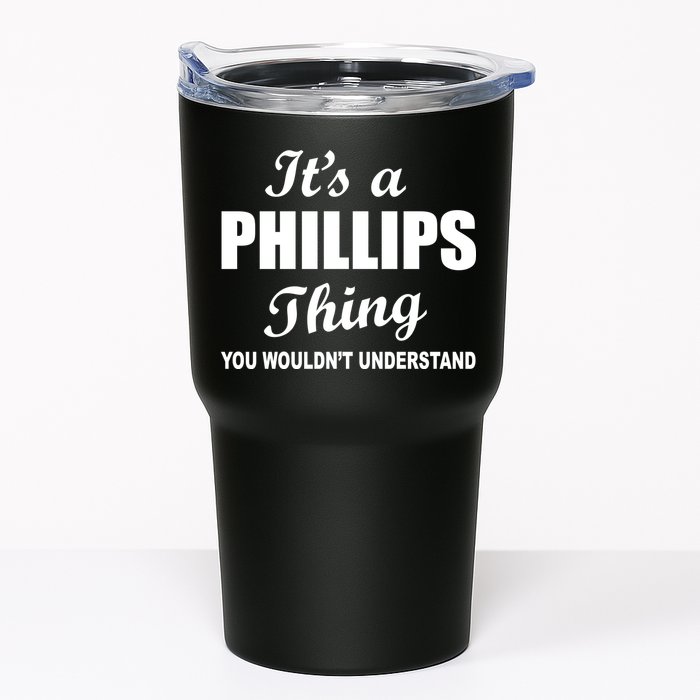It's A Phillips Thing You Wouldn't Understand Tumbler
