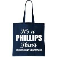 It's A Phillips Thing You Wouldn't Understand Bag