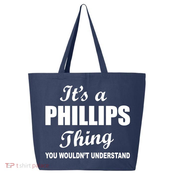 It's A Phillips Thing You Wouldn't Understand 25L Jumbo Tote