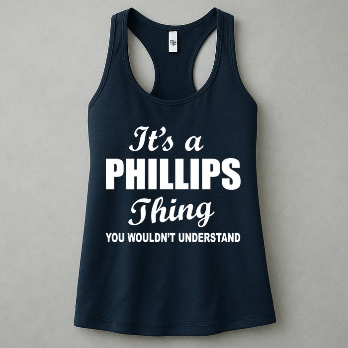 It's A Phillips Thing You Wouldn't Understand Womens Tank Top
