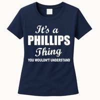 It's A Phillips Thing You Wouldn't Understand Womens T-Shirt