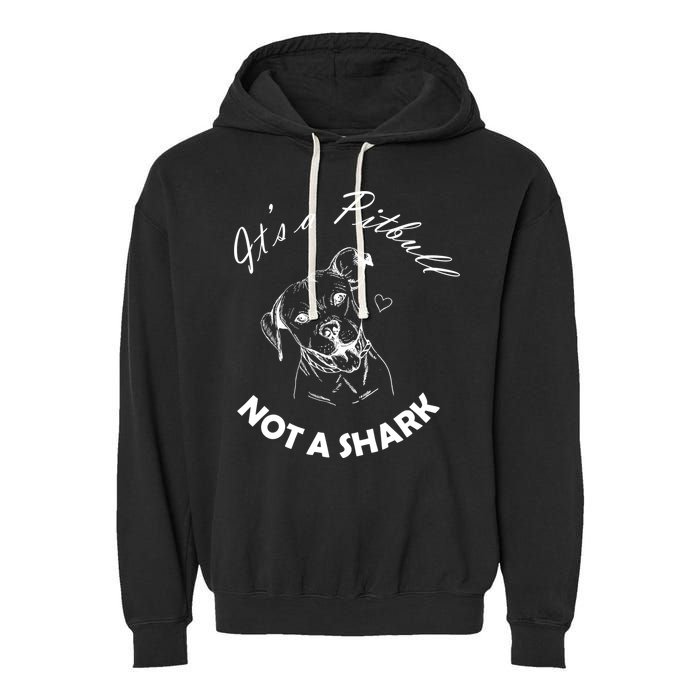 It's A Pitbull Not A Shark Garment-Dyed Fleece Hoodie