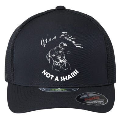 It's A Pitbull Not A Shark Flexfit Unipanel Trucker Cap