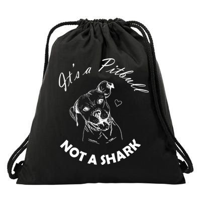 It's A Pitbull Not A Shark Drawstring Bag