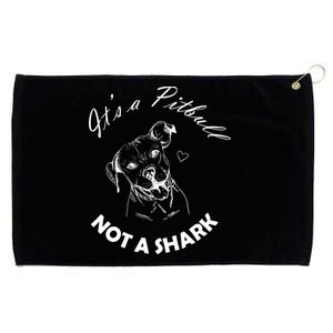 It's A Pitbull Not A Shark Grommeted Golf Towel