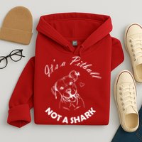 It's A Pitbull Not A Shark Hoodie