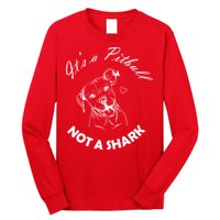 It's A Pitbull Not A Shark Long Sleeve Shirt