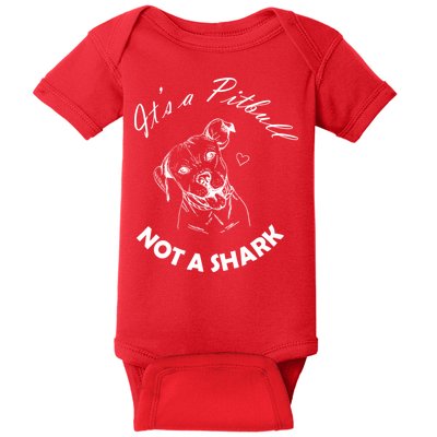 It's A Pitbull Not A Shark Baby Bodysuit