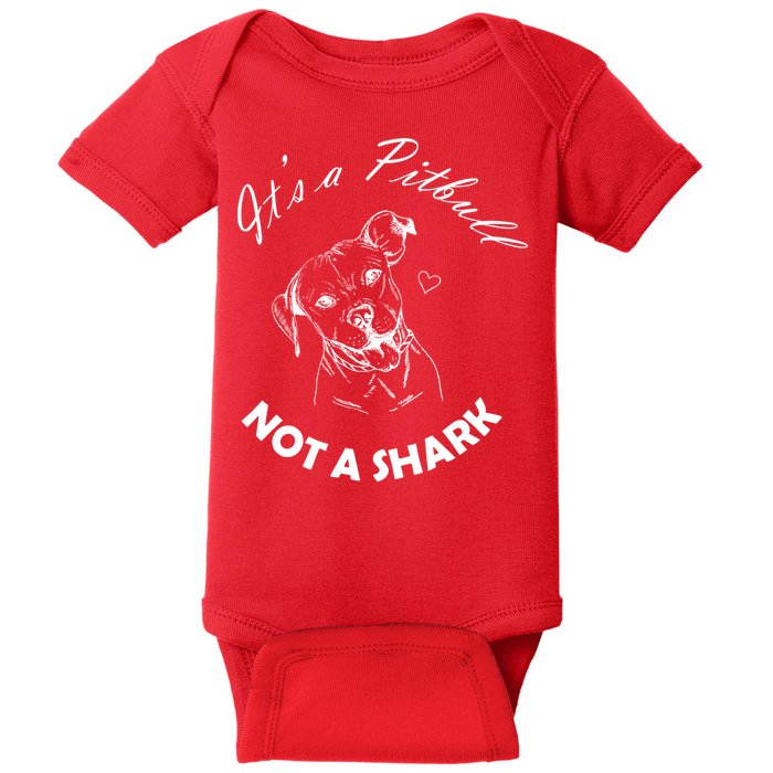 It's A Pitbull Not A Shark Baby Bodysuit