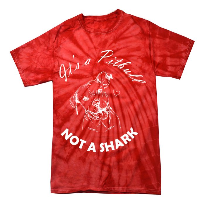 It's A Pitbull Not A Shark Tie-Dye T-Shirt