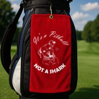 It's A Pitbull Not A Shark Golf Towel