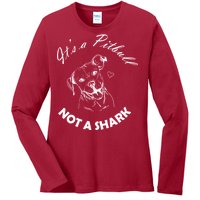 It's A Pitbull Not A Shark Ladies Long Sleeve Shirt