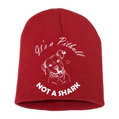 It's A Pitbull Not A Shark Short Acrylic Beanie