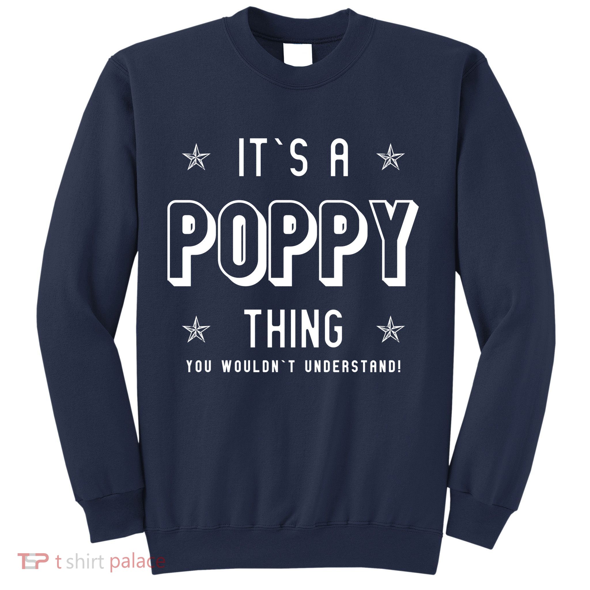 It's A Poppy Thing You Wouldn't Understand Sweatshirt