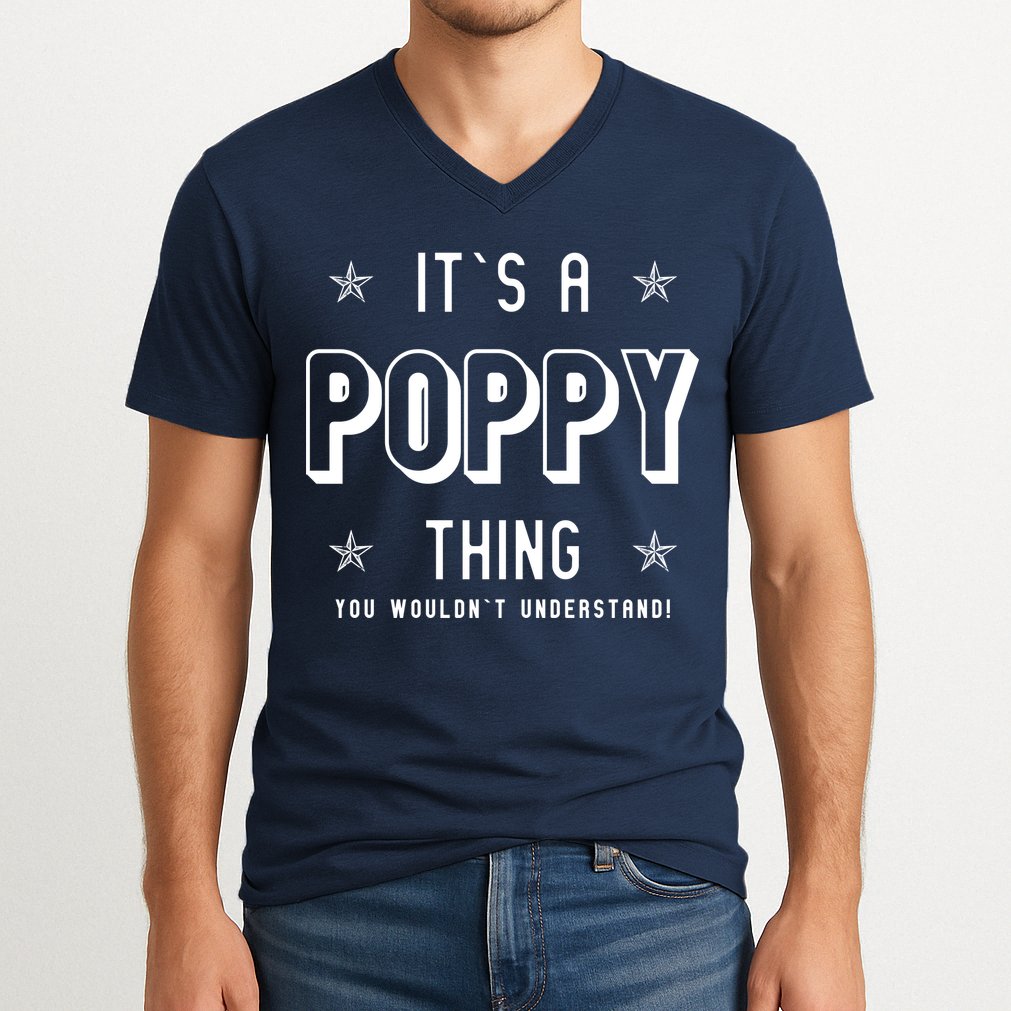 It's A Poppy Thing You Wouldn't Understand V-Neck T-Shirt