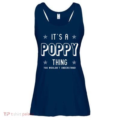 It's A Poppy Thing You Wouldn't Understand Ladies Essential Flowy Tank