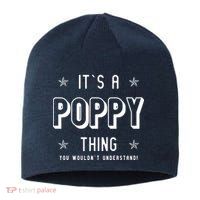 It's A Poppy Thing You Wouldn't Understand Sustainable Beanie