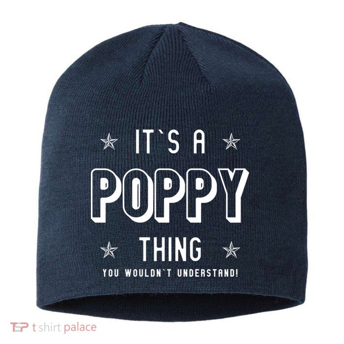 It's A Poppy Thing You Wouldn't Understand Sustainable Beanie